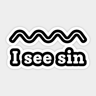 I See Sin! Sticker